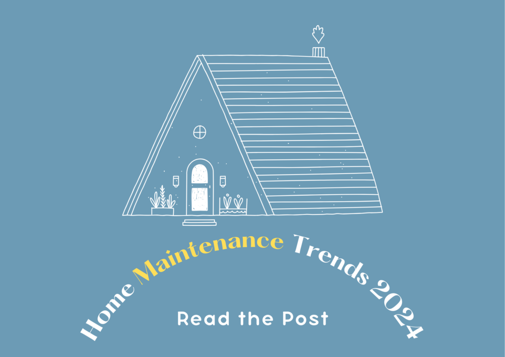 Home Maintenace Trends 2024